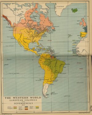 Le monde occidental : colonies, dépendances européennes 1815